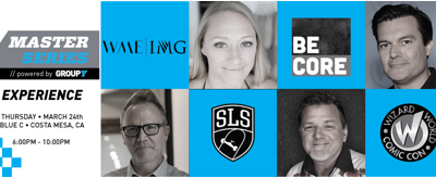 Group Y Master Series: EXPERIENCE on March 24th In Costa Mesa