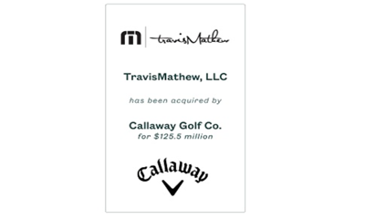 Moss Adams: TravisMathew Advised by Moss Adams on its Recent Sale to Callaway