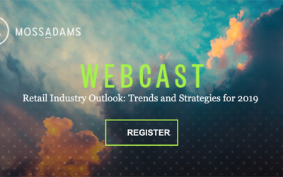 Moss Adams Webcast: Retail Industry Outlook – Trends and Strategies for 2019