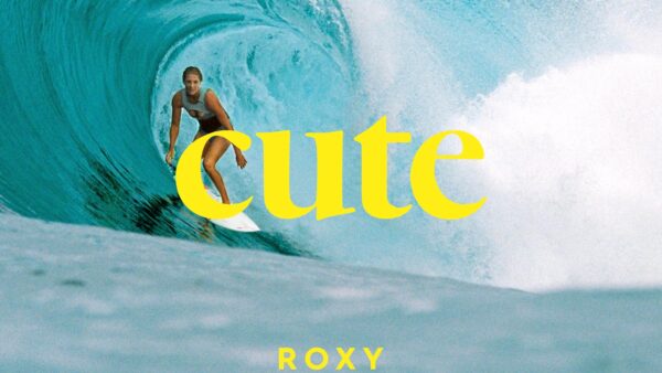 ROXY Launches New Campaign to Redefine “Cute”