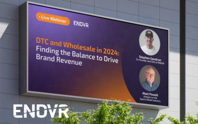 Fireside Chat: Balancing DTC and Wholesale with Matt Powell & ENDVR