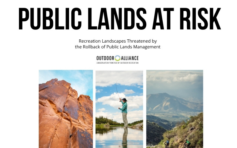 Outdoor Alliance Public Lands at Risk Report